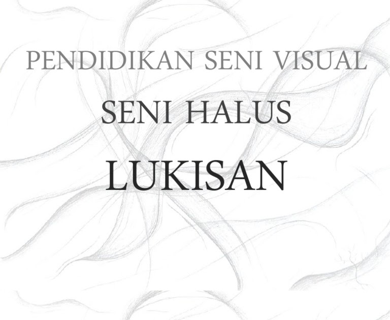 Pendidikan Seni Visual Tingkatan 3 Lukisan  MALAUKUIT