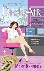 Dead Air by Mary Kennedy Dead Air by Mary Kennedy