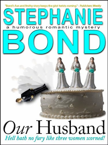 Our Husband (a humorous romantic mystery) by Stephanie Bond Our Husband (a humorous romantic mystery) by Stephanie Bond