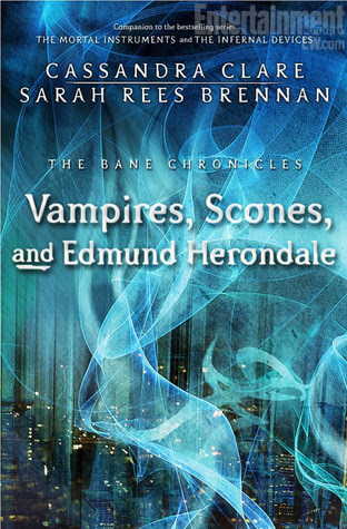 Vampires, Scones, and Edmund Herondale (The Bane Chronicles, #3)