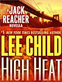 High Heat: A Jack Reacher Novella