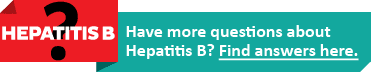 Banner for Hepatitis B FAQ. Text reads, 'Have more questions about Hepatitis B? Try our FAQ page.'