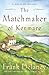 The Matchmaker of Kenmare: Beh...