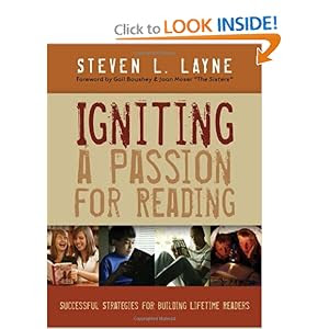 Igniting a Passion for Reading: Successful Strategies for Building Lifetime Readers, Steven Layne