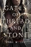 Gates of Thread and Stone