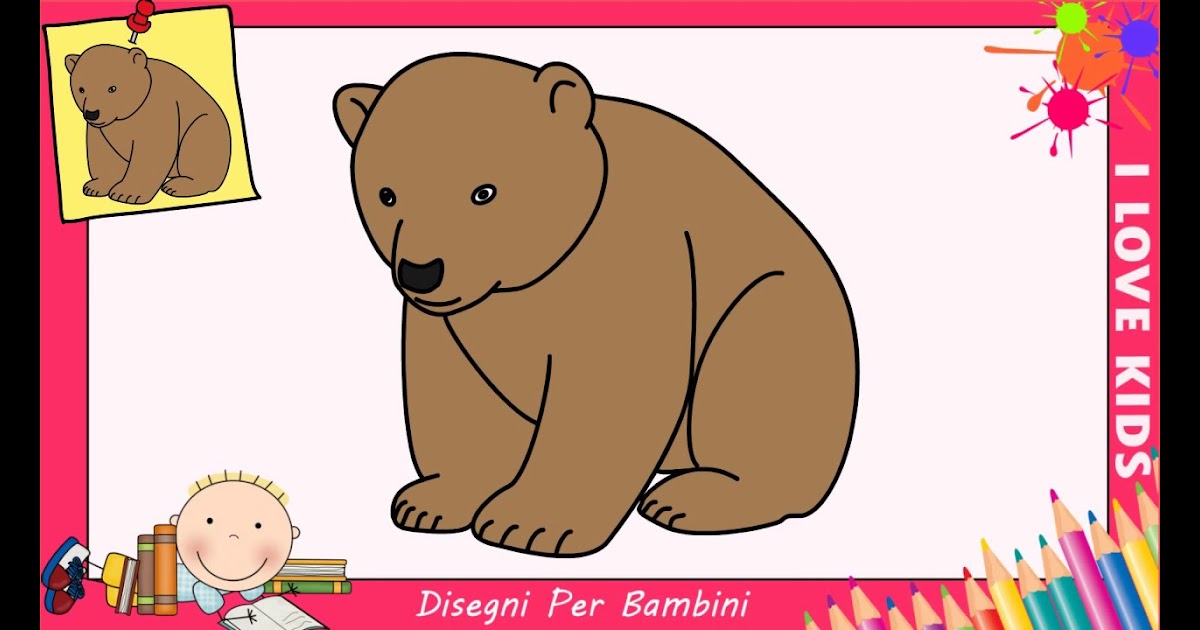 Come Disegnare Un Orso Facile Passo Per Passo Per Bambini Disegno Facile 4 Youtube Coloriamo