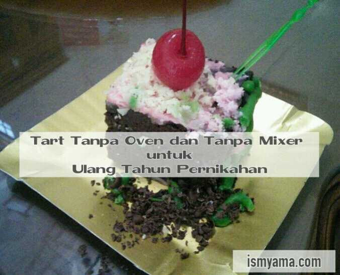 Cara Membuat Kue Tart Tanpa Oven