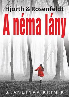 Michael Hjorth - Hans Rosenfeldt - A néma lány