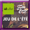 IDBUFFET - LE JEU DE L"ETE (Ile-de-France) IDBUFFET - LE JEU DE L"ETE (Ile-de-France)