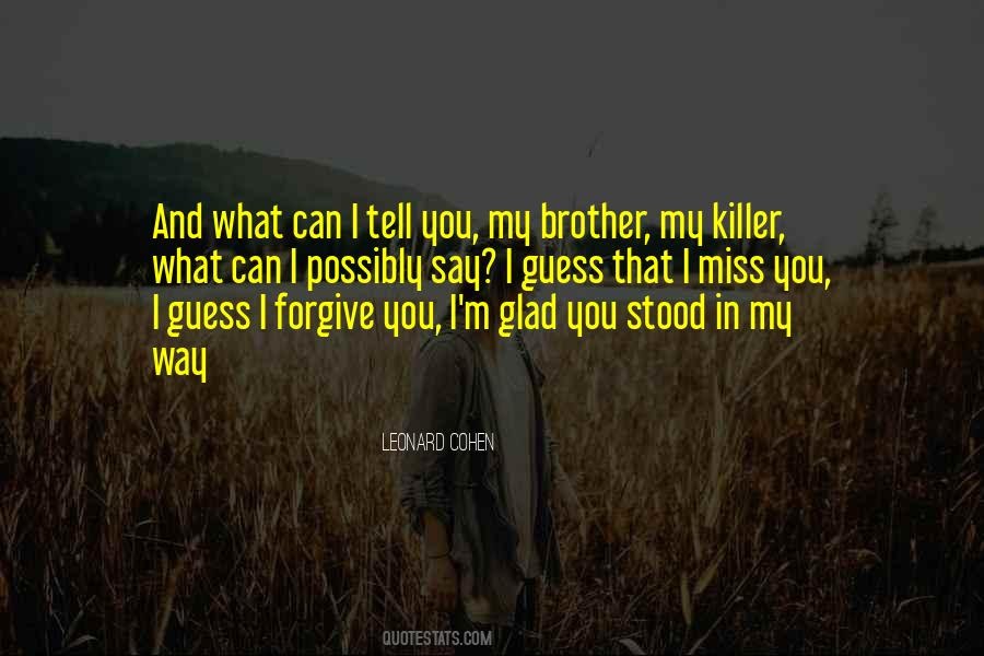 I Miss You Brother Quotes And Sayings