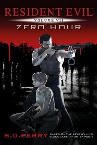 Zero Hour by S. D. Perry Zero Hour by S. D. Perry