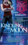 Kindling the Moon (Arcadia Bell, #1)