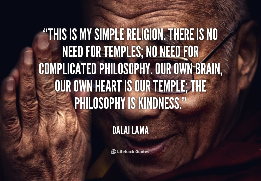 Dalai Lama Quotes On Kindness. QuotesGram Dalai Lama Quotes On Kindness. QuotesGram