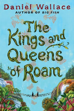 The Kings and Queens of Roam: A Novel