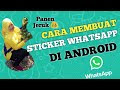 Cara Cepat Membuat Sticker WhatsApp Sendiri di Android