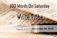 100 Words on Saturday - Write Tribe