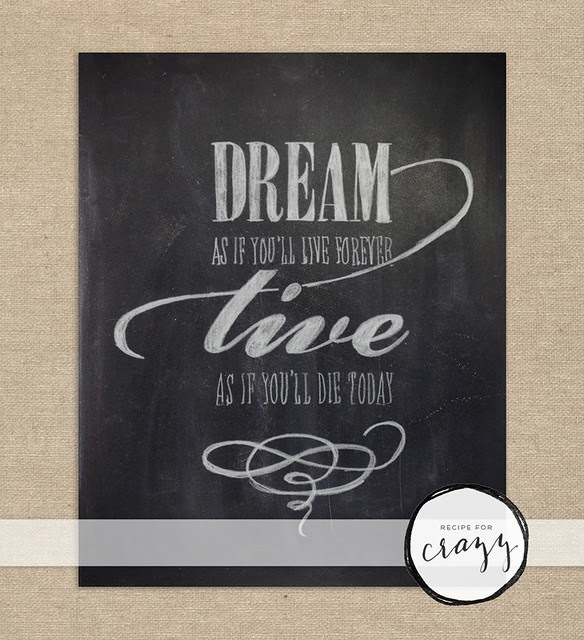 dream as if you'll live forever - art print