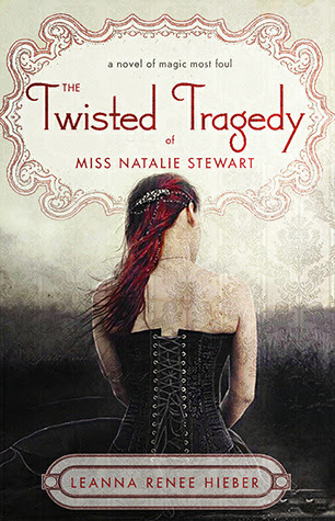 The Twisted Tragedy of Miss Natalie Stewart (Magic Most Foul, #2)