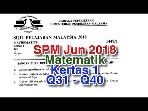 Cikgu Azman - Bukit Jalil: Q31 to Q40 SPM Ulangan Jun 2018 