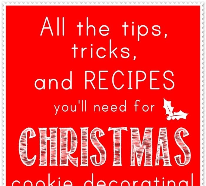Decorating Christmas Cookies? You'll want these tips and recipes ...