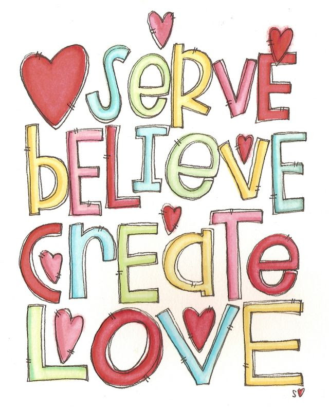Serve believe create love