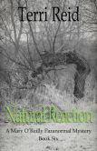 Natural Reaction: A Mary O'Reilly Paranormal Mystery - Book Six