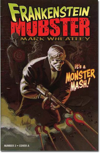 'We're takin' over this town, see? And no monster hunters are gonna stop us, see...AIIIIE FIRE!!!' (The Frankenstein Mobster #2)