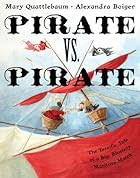 Pirate vs. Pirate: The Terrific Tale of a…