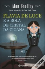  Flavia de Luce e a Bola de Cristal da Cigana (Flavia de Luce #3)