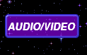 Audio / Video Audio Video