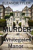 Murder at Whitegates Manor by Eleanor Taylor