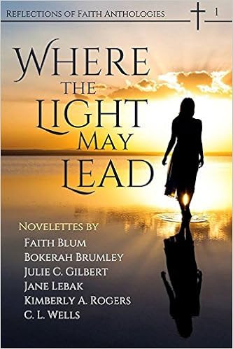  Where the Light May Lead (Reflections of Faith Book 1)