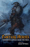 Writing Fantasy Heroes