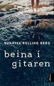"Beina i gitaren roman" av Sunniva Relling Berg