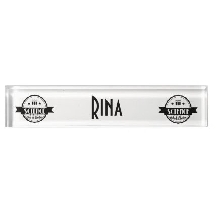 Science. Girls Do It Better Name Plate