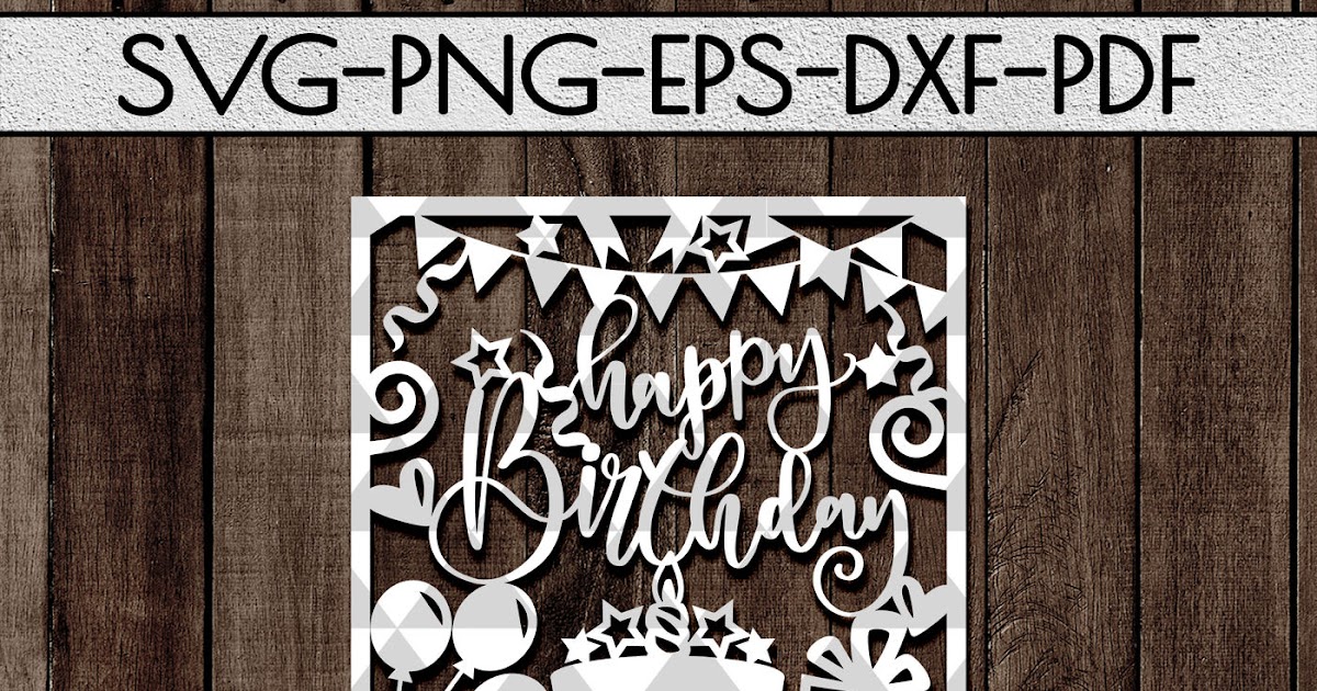 Download Cricut Design Free Happy Birthday Card Svg Cutting Files