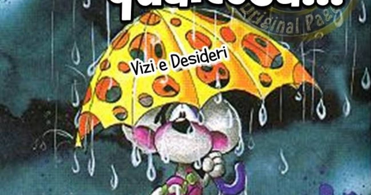 Finalmente Piove Buona Domenica Piovosa Immagini Divertenti Immagini