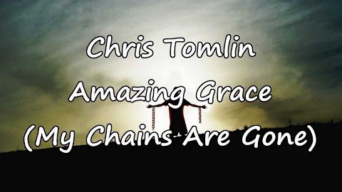 Chris Tomlin Amazing Grace Lyrics Youtube