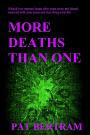 More Deaths Than One