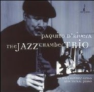Paquito D'Rivera – 'The Jazz Chamber Trio'