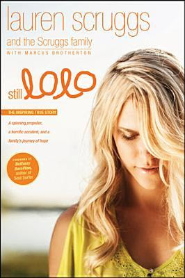 Still Lolo: A Spinning Propeller, a Horrific Accident, and a Family's Journey of Hope