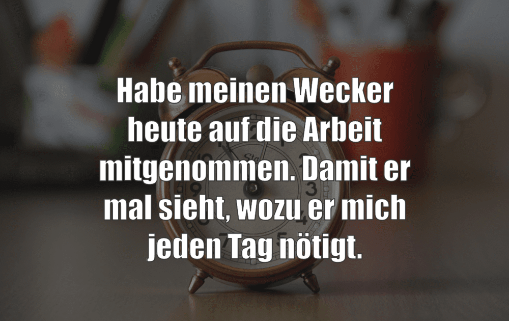 49+ Spruch des tages arbeit ideas in 2021 