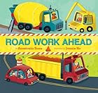 Road Work Ahead by Anastasia Suen