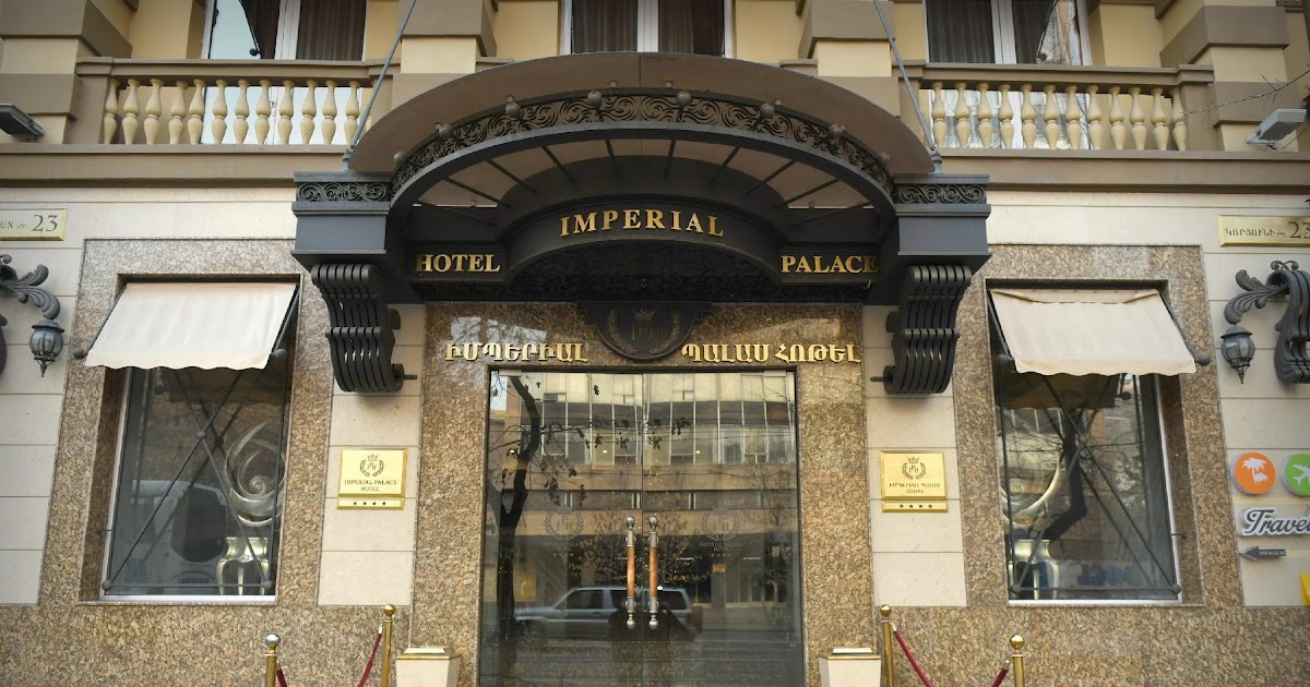 Imperial Palace Hotel, Hotels Choices In Yerevan Armenia - Best Reservation in Asia Near Me