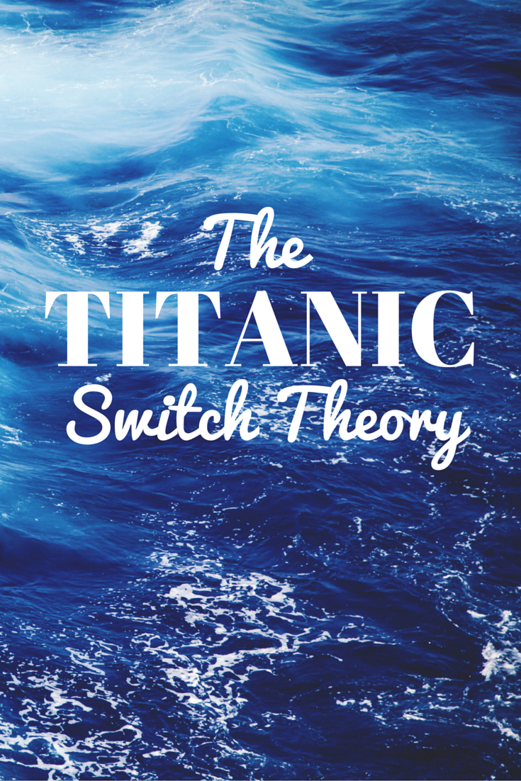 The Titanic Switch Theory