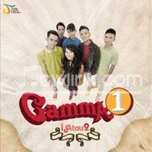 Lirik lagu Gamma 1 - Bukan Cinta 1 Atau 2