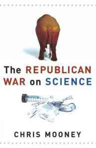 mooney-republican-war-on-science
