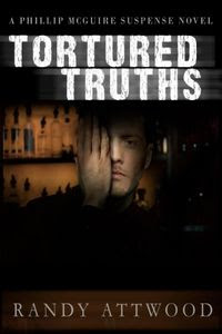 Tortured Truths by Randy Attwood