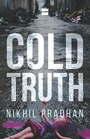 Book Review: Cold Truth By Nikhil Pradhan