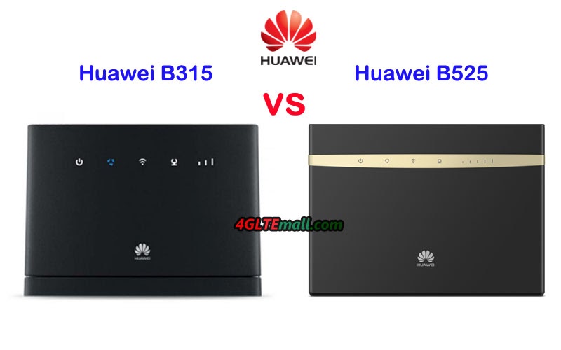 Huawei B525 VS Huawei B315 4G Router